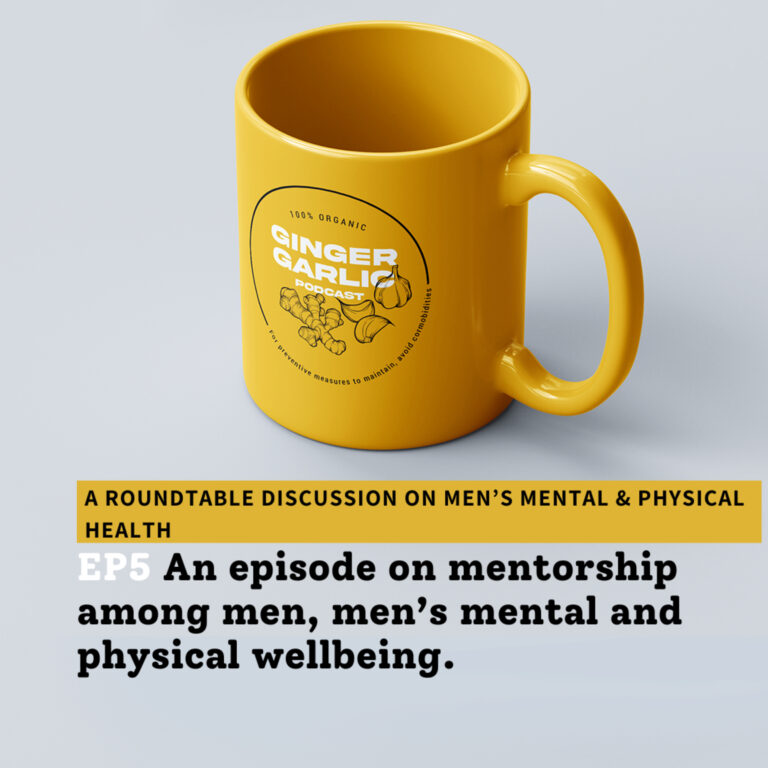 Ginger Garlic – A Roundtable Discussion on Men’s Mental and Physical Wellbeing